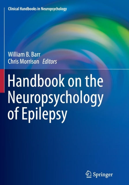 Handbook on the Neuropsychology of Epilepsy Clinical Handbooks in Neuropsychology