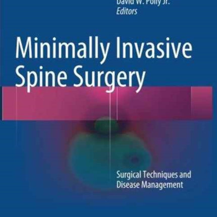 Minimally Invasive Spine Surgery
