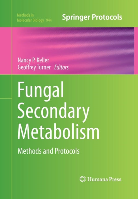 Fungal Secondary Metabolism: Methods and Protocols