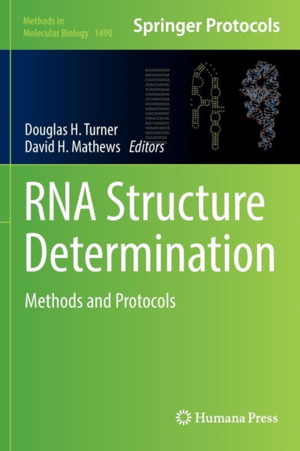 RNA Structure Determination Methods and Protocols Methods in Molecular Biology