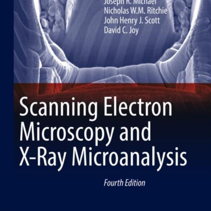 Scanning Electron Microscopy and X-Ray Microanalysis