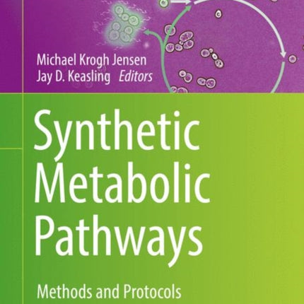 Synthetic Metabolic Pathways: Methods and Protocols