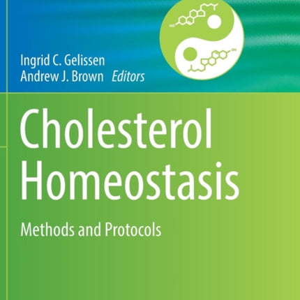 Cholesterol Homeostasis: Methods and Protocols