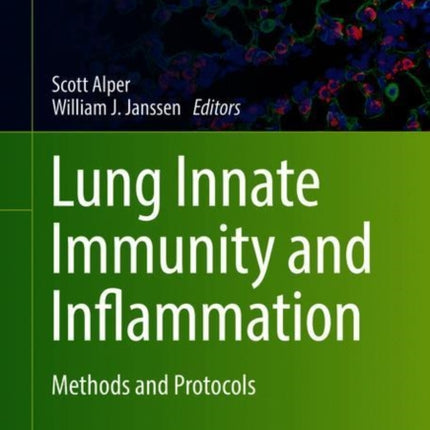 Lung Innate Immunity and Inflammation: Methods and Protocols