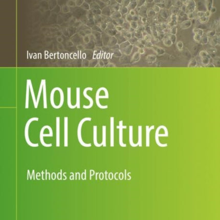 Mouse Cell Culture: Methods and Protocols