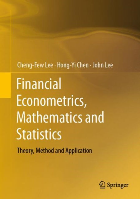 Financial Econometrics, Mathematics and Statistics: Theory, Method and Application