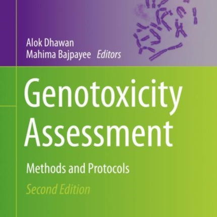 Genotoxicity Assessment: Methods and Protocols