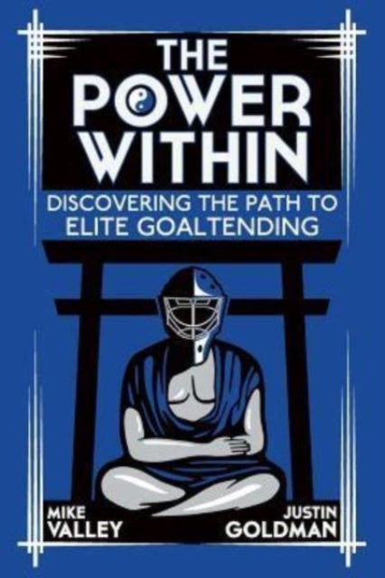 The Power Within Discovering the Path to Elite Goaltending