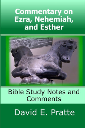 Commentary on Ezra Nehemiah and Esther Bible Study Notes and Comments