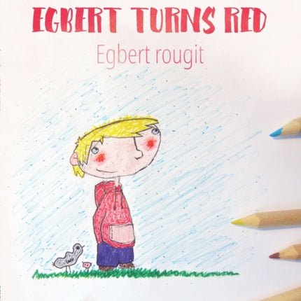 Egbert Turns Red Egbert Rougit: Children's Coloring Book English-French (Bilingual Edition)