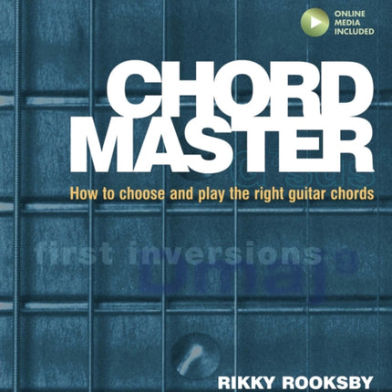 Chord Master: How to Choose and Play the Right Guitar Chords