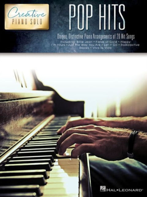 Pop Hits - Creative Piano Solo: Unique, Distinctive Piano Arrangements of 20 Hit Songs