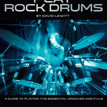 How to Play Rock Drums
