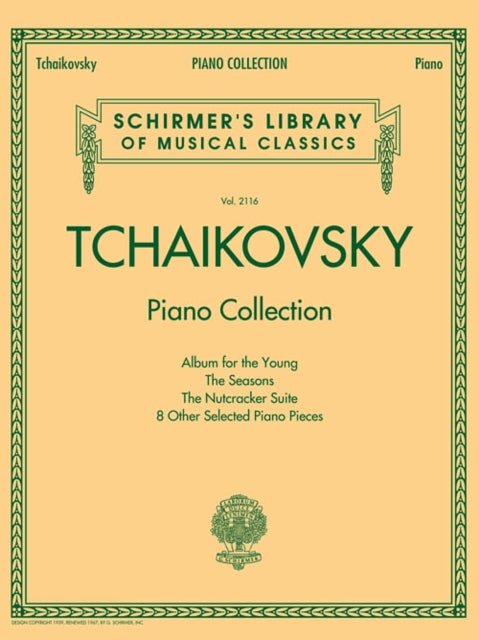 Tchaikovsky Piano Collection: Schirmer'S Library of Musical Classics Volume 2116