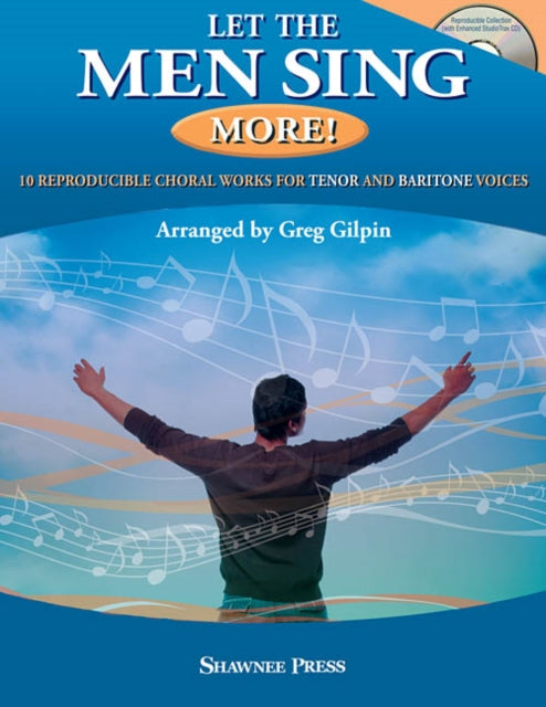 Let the Men Sing More 10 Reproducible Chorals for Tenor and Baritone Voices