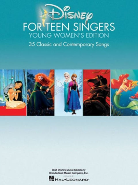 Disney for Teen Singers - Young Women's Edition: Young Women's Edition - 30 Classic and Contemporary Songs