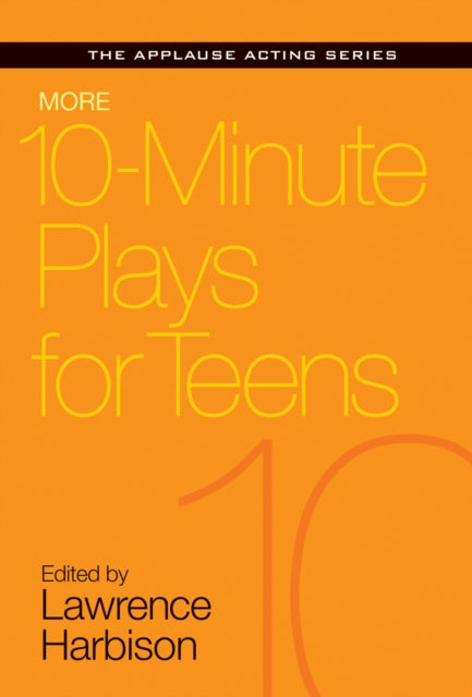 More 10-Minute Plays for Teens