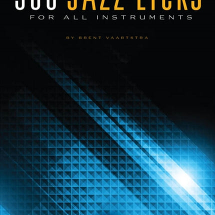 500 Jazz Licks For All Instruments