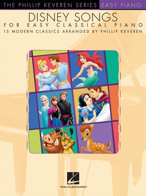 Disney Songs for Easy Classical Piano: The Phillip Keveren Series - 15 Modern Classics