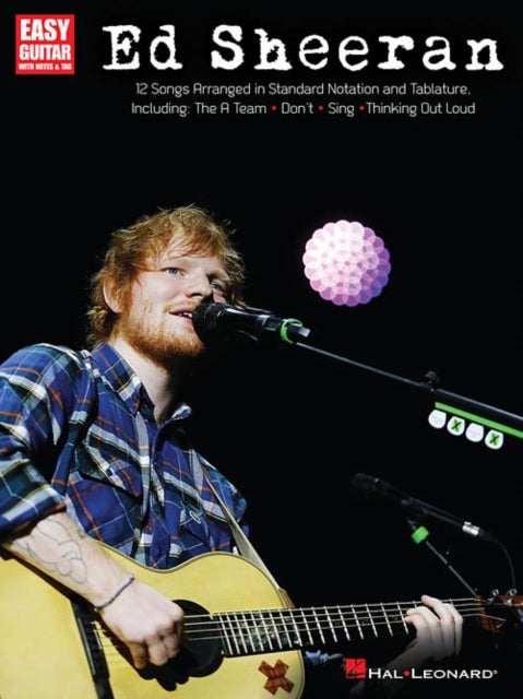 Ed Sheeran for Easy Guitar: 12 Songs Arranged in Standard Notation and Tab