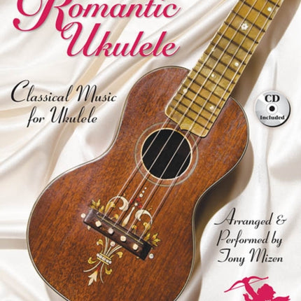 The Romantic Ukulele Arranged  Performed by Tony Mizen a Jumpin Jims Ukulele Songbook