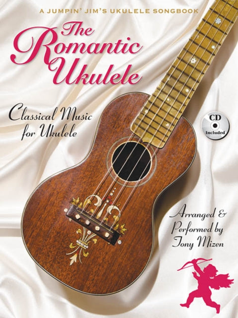 The Romantic Ukulele Arranged  Performed by Tony Mizen a Jumpin Jims Ukulele Songbook