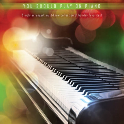 First 50 Christmas Carols: You Should Play on Piano