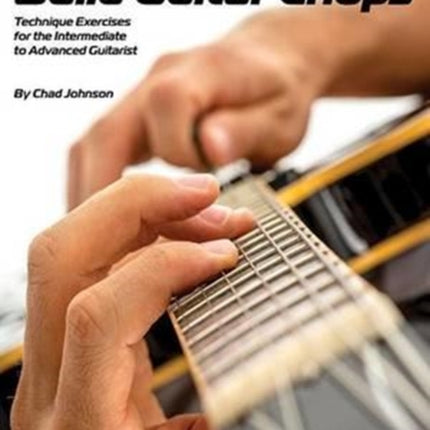How to Build Guitar Chops Technique Exercises for