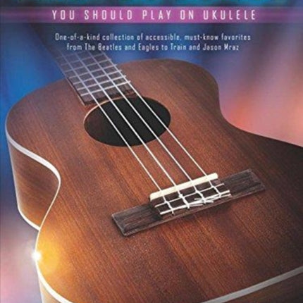 First 50 Songs: You Should Play on Ukulele