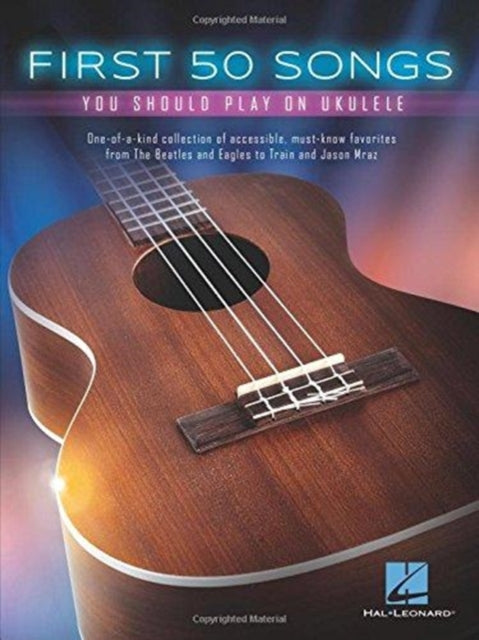 First 50 Songs: You Should Play on Ukulele