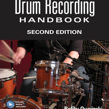 The Drum Recording Handbook Second Edition Music Pro Guides Technical Reference