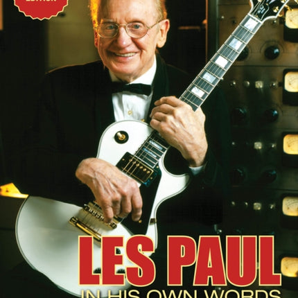 Les Paul in His Own Words