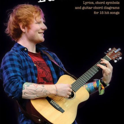 Ed Sheeran - Strum & Sing Guitar: Lyrics, Chord Symbols and Guitar Chord Diagrams for 15 Hit Songs