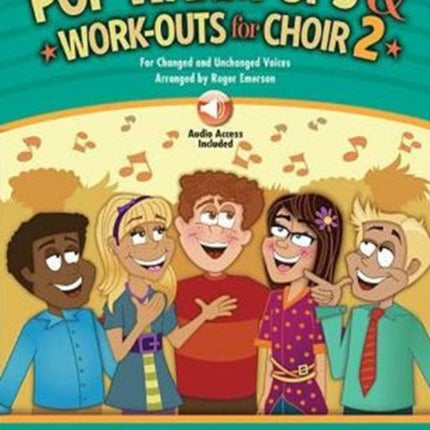 Pop Warm-Ups and Work-Outs for Choir, Vol. 2: For Changed and Unchanged Voices