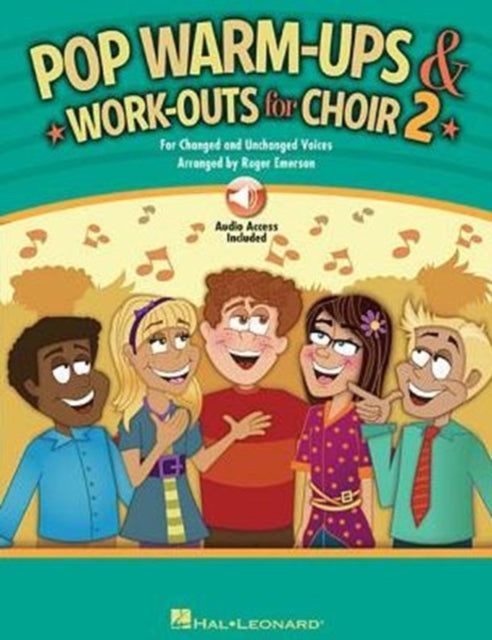 Pop Warm-Ups and Work-Outs for Choir, Vol. 2: For Changed and Unchanged Voices