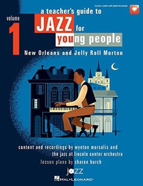 A Teachers Resource Guide to Jazz for Young People  Volume 1 New Orleans and Jelly Roll Morton