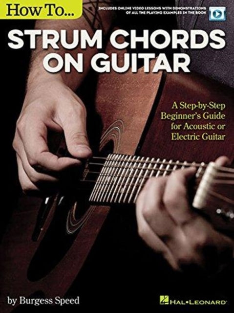 How to Strum Chords on Guitar A StepbyStep Beginners Guide for Acoustic or Electric Guitar