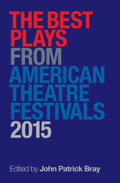 The Best Plays from American Theater Festivals, 2015