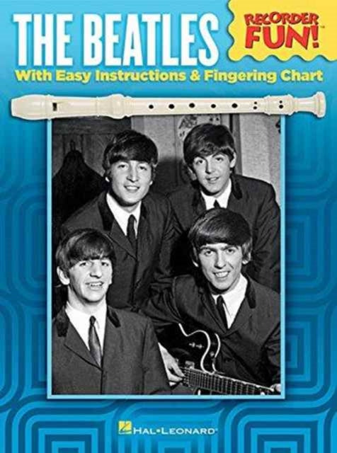 The Beatles Recorder Fun!: With Easy Instructions and Fingering Chart