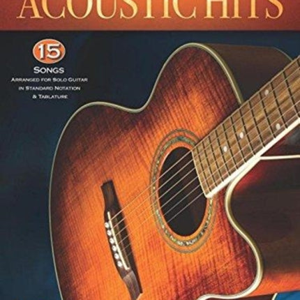 Fingerpicking Acoustic Hits: 15 Songs Arranged for Solo Guitar in Standard Notation & Tab