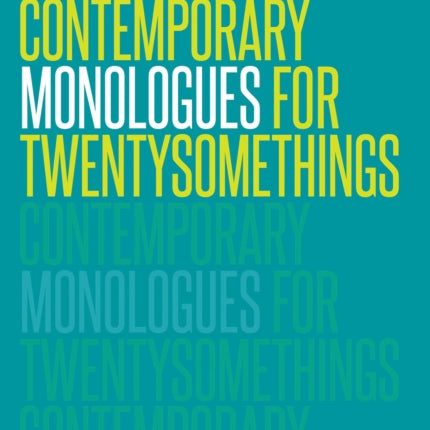 Contemporary Monologues for Twentysomethings