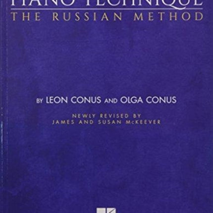 Fundamentals of Piano Technique-The Russian Method: Newly Revised by James & Susan Mckeever