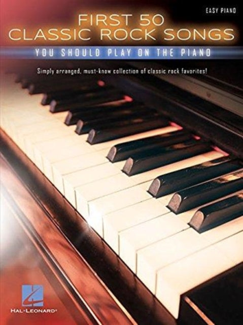 First 50 Classic Rock Songs: You Should Play on the Piano