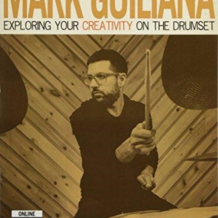 Mark Guiliana  Exploring Your Creativity on the