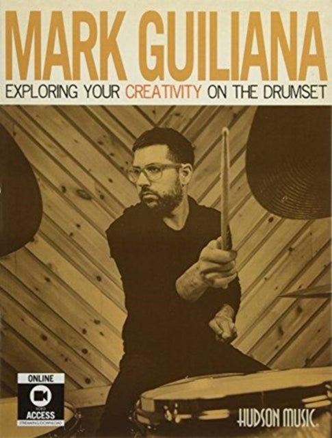 Mark Guiliana  Exploring Your Creativity on the