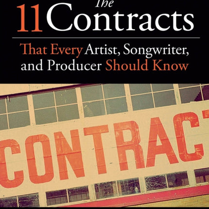 The 11 Contracts That Every Artist Songwriter and Producer Should Know