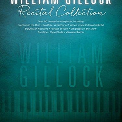 William Gillock Recital Collection: Intermediate to Advanced Level