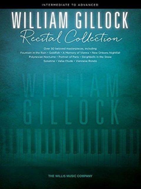 William Gillock Recital Collection: Intermediate to Advanced Level