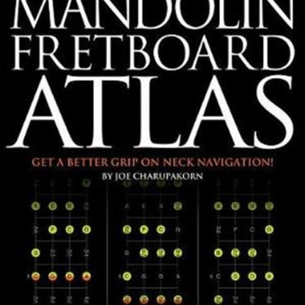 Mandolin Fretboard Atlas: Get a Better Grip on Neck Navigation