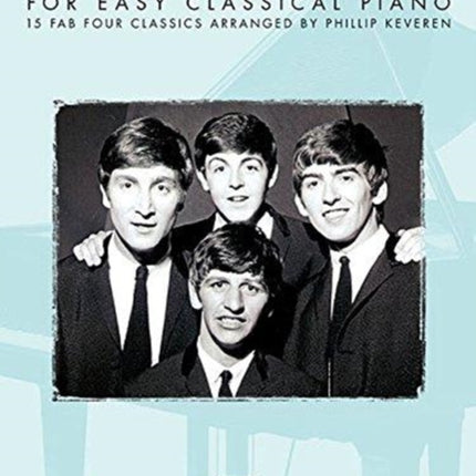 The Beatles for Easy Classical Piano